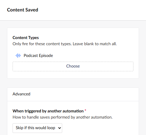 The Content Saved settings with Podcast Episode chosen and Skip if this would loop selected
